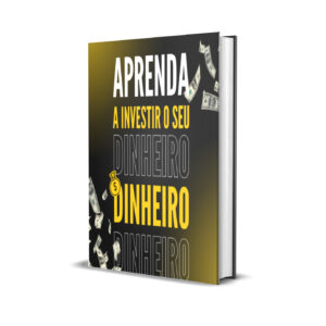 EBook Aprenda a Investir seu Dinheiro